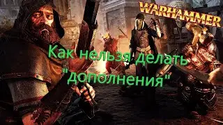 Как нельзя делать дополнения. Be'lakor. Warhammer: Vermintide 2