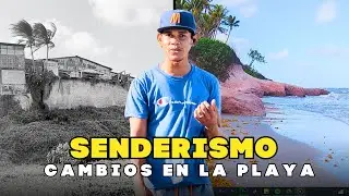 Senderismo en la Playa de Puerto Cabezas - Cambios evidentes.