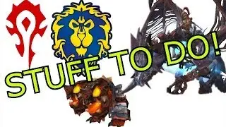 World of Warcraft: Warlords of Draenor What To Do Before Release