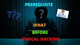 WHAT BEFORE ETHICAL HACKING??? PREREQUISITE!!!