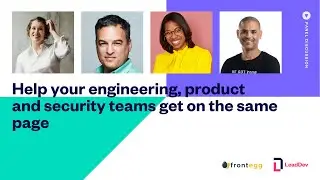 Help your engineering, product and security teams get on the same page