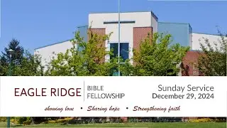 ERBF Sunday Service for December 29, 2024
