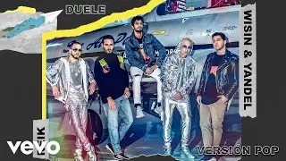 Reik, Wisin & Yandel - Duele (Versión Pop [Cover Audio])
