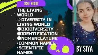 The Living World | Part 8 | Biology detail Course | NEET Biology | NEET 2021 | CBSE|boards| By siya
