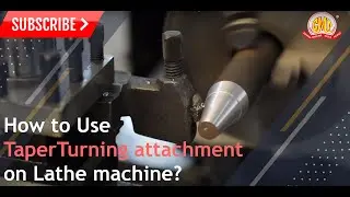 How to Use TaperTurning Attachment on Lathe machine?|टेपर टर्निंग अटैचमेंट|Tapper Turning Attachment