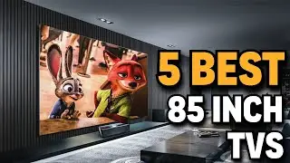 5 Best 85 inch TVs. Rating 10/10.