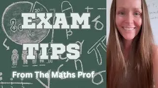 Exam Tips from The Maths Prof