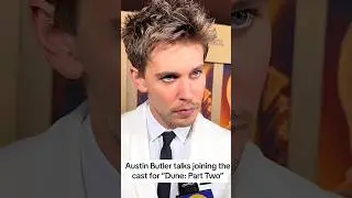 Austins Favorite Part About Joining the Cast of Dune Part Two 