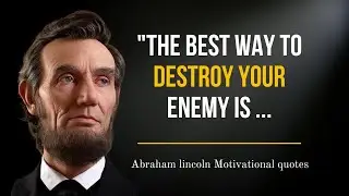 Abraham Lincoln || Wisdom from Lincoln || Timeless Quotes for Inspiration and Success!
