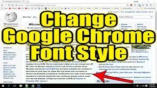 Change Google Chrome Font Style - Best Google Chrome Font Changer Tricks