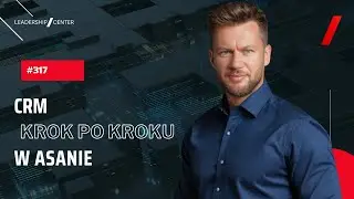 CRM krok po kroku w Asanie #317