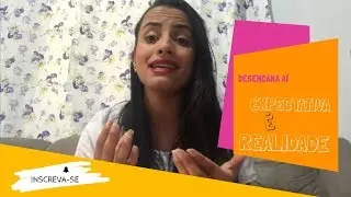 Expectativa É Realidade