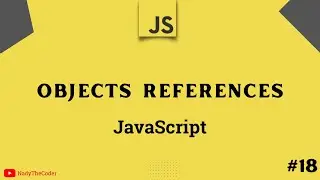 Object References and copying in  JavaScript - JavaScript tutorial 2022 part # 18
