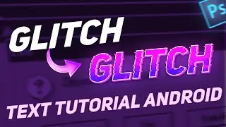 How To Create Awesome Glitch Text Effect On Android || Pscc