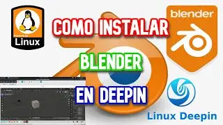 Como Instalar Blender en Deepin | Blender en Linux