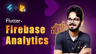 #5 Flutter - Firebase Analytics | Android & iOS | In Hindi