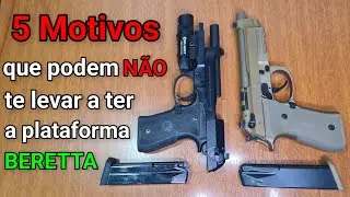 BERETTA: 5 Reasons why you might NOT want to have one!
