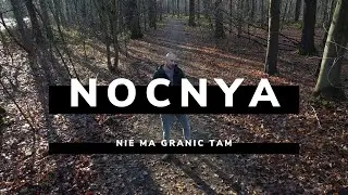 NOCNYA (CZYŻAN) - NIE MA GRANIC TAM