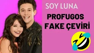 SOY LUNA - PRÓFUGOS FAKE ÇEVİRİ