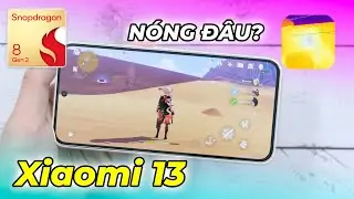 Test game Xiaomi 13 (Snapdragon 8 Gen 2): Không lock FPS, nhiệt độ mát lạ thường!