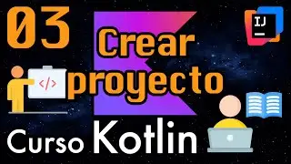 Kotlin Course: Create your first project in IntelliJ IDEA, first steps to start programming