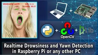 Realtime Drowsiness and Yawn Detection using Python in Raspberry Pi or any other PC