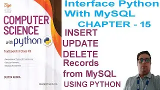 CLASS 12 || CHAPTER 15 || INSERT UPDATE DELETE IN MySQL USING PYTHON || MYSQL PYTHON CONNECTIVITY