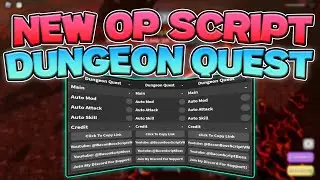 Best Dungeon Quest Script | Auto Farm, Auto Attack, Auto Skills | *PC + Mobile*