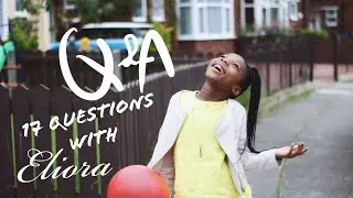 17 Questions with Eliora