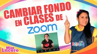 Cambiar fondo en clases de Zoom | Fondo virtual Zoom | Miss Lucero