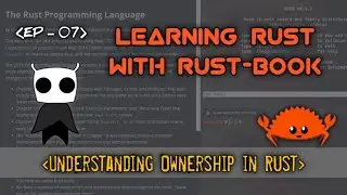 Understanding how Ownership works in Rust | Learning Rust | EP07