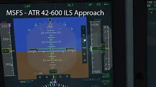 MSFS - ATR 42-600 ILS Approach