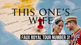 Faux Royal Tour Number 3 (Meghan Markle)