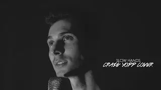 Niall Horan - Slow Hands (Craig Yopp Cover)