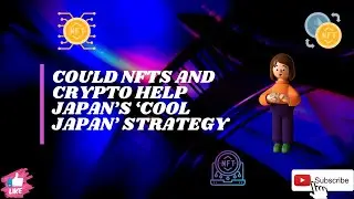 Could NFTs and crypto help Japan’s ‘Cool Japan’ strategy