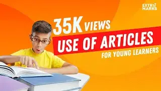 The Use of Articles | Classes KG - 5
