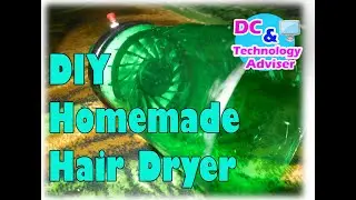 DIY Homemade Hair Dryer
