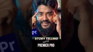 Story Telling Makes Your Edit Powerful