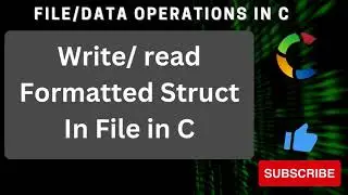 How to Save and Read Formatted Struct Data to a File in C!!
