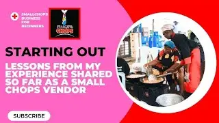 Lessons from My Experience shared so far as a beginner small chops maker.