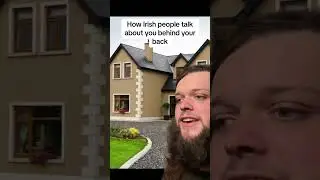 How Irish people talk behind your back