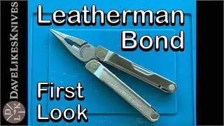 New Leatherman Bond: First Look