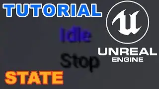 Add stop state UE4 Tutorial