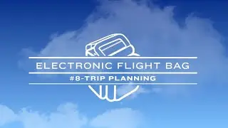 Garmin Pilot EFB Program #8: Trip Planning