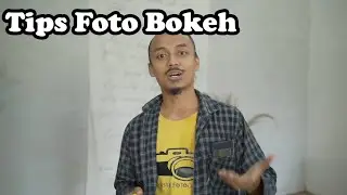 Tips Foto Bokeh Untuk Pemula - Tips Fotografi