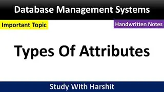 Types Of Attributes || Notes || Database Management System