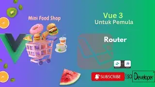 Vue 3 Untuk Pemula - Router (Part 5)