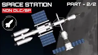 Moon Space Station Tutorial | Space Flight Simulator | [Non DLC/BP] Part - 2