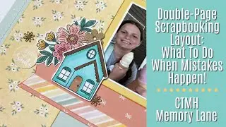 Double-Page Scrapbooking Layout: What To Do When Mistakes Happen!