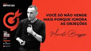 Marcelo Braggion - Você só não vende mais porque ignora as objeções.